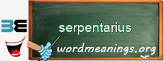 WordMeaning blackboard for serpentarius